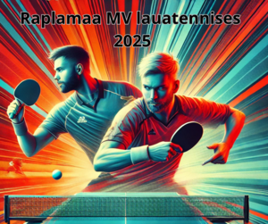 Raplamaa MV lauatennises sega-ja paarismäng 2025
